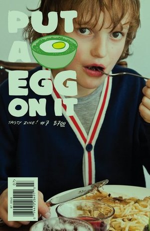 Put A Egg On It Magazine